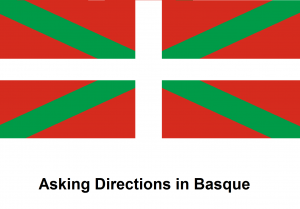 Asking Directions in Basque