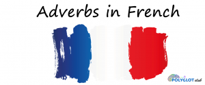Adverbs-in-French-polyglot-club.png