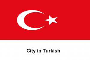 City in Turkish