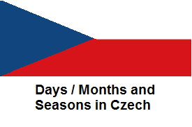 Days / Months and Seasons in Czech