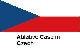 Ablative Case in Czech