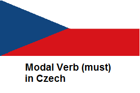 Modal Verb (must) in Czech