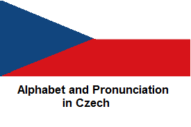 Alphabet and Pronunciation in Czech