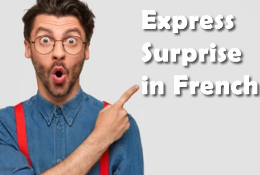French Phrases for Shock and Surprise: Essential Expressions to Learn