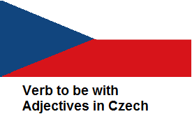 Verb to be with Adjectives in Czech