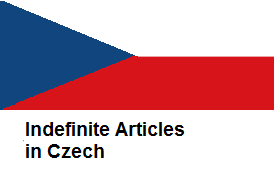 Indefinite Articles in Czech