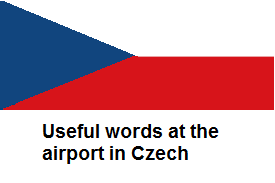 Useful words at the airport in Czech