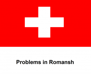 Problems in Romansh