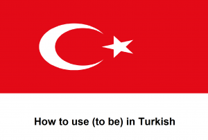 How to use (to be) in Turkish