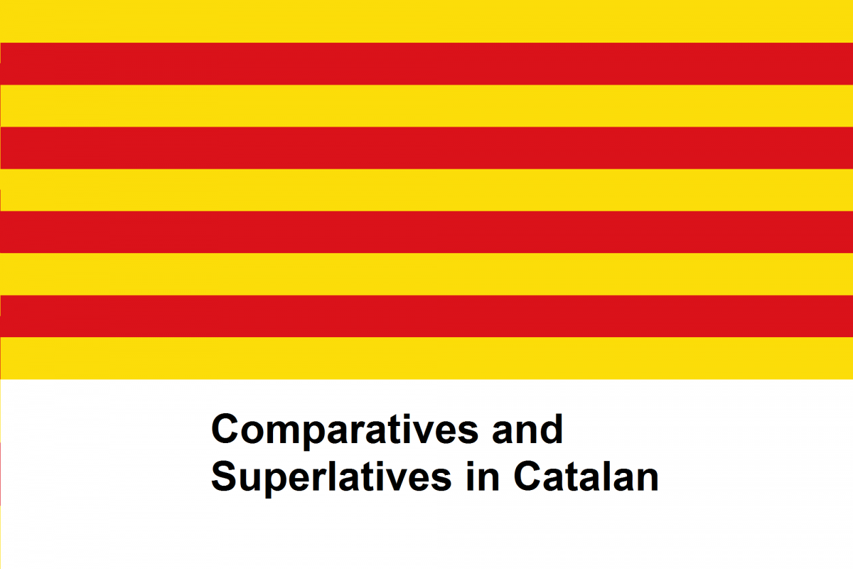 catalan-grammar-comparatives-and-superlatives