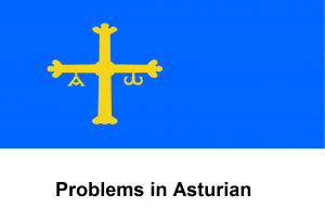 Problems in Asturian