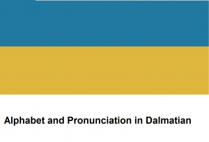Alphabet and Pronunciation in Dalmatian