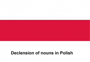 Declension of nouns in Polish