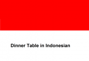 Dinner Table in Indonesian