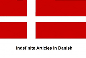 Indefinite Articles in Danish