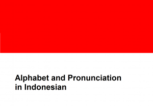 Alphabet and Pronunciation in Indonesian