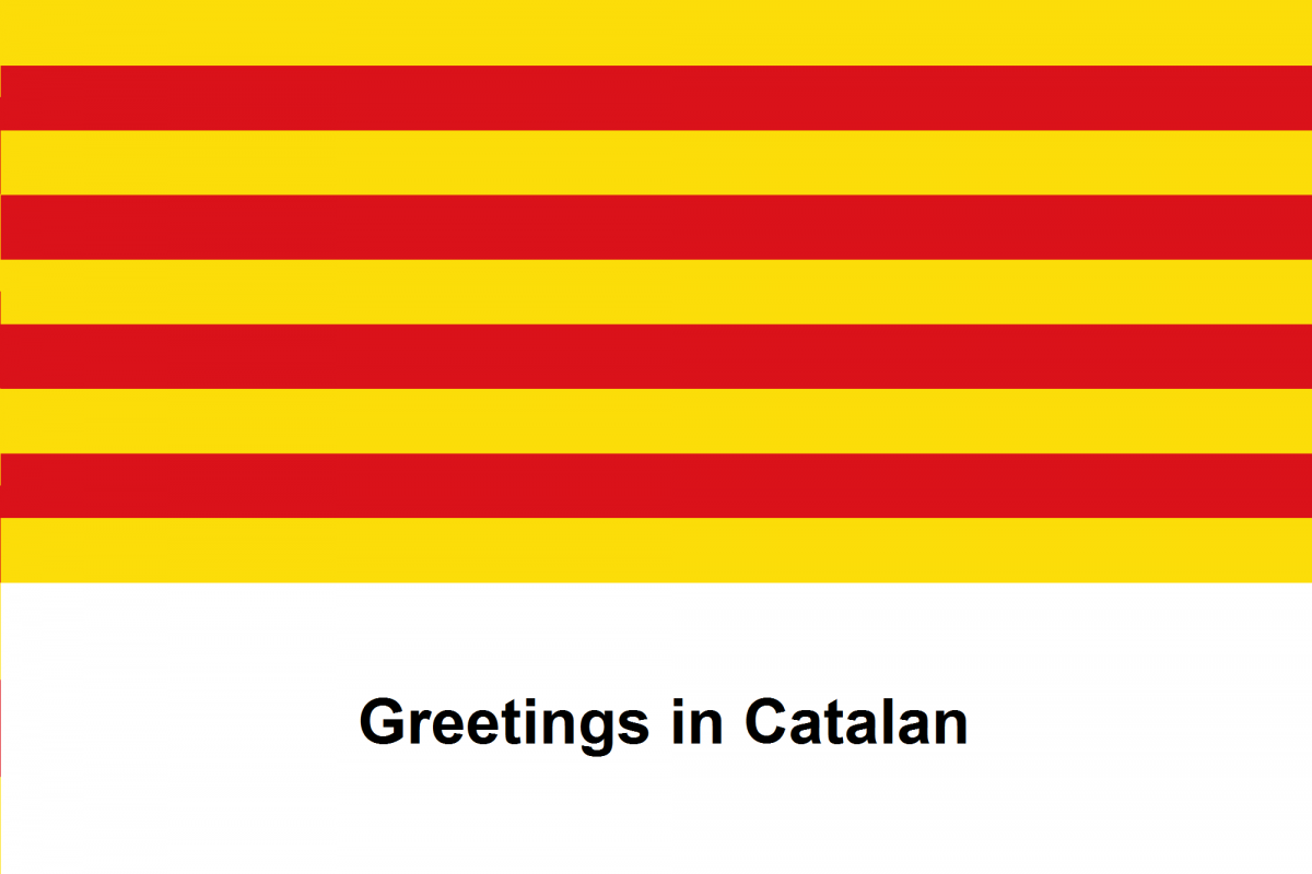 Catalan Vocabulary - Greetings in Catalan