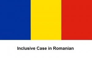Inclusive Case in Romanian