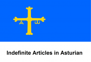Indefinite Articles in Asturian