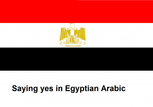 Saying yes in Egyptian Arabic