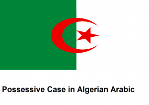 Possessive Case in Algerian Arabic
