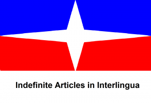 Indefinite Articles in Interlingua