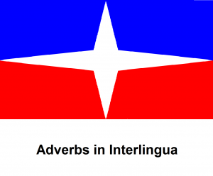 Adverbs in Interlingua