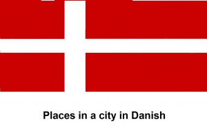 Places in a city in Danish