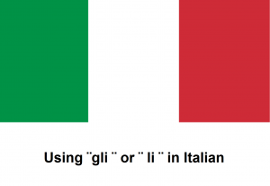 Using ¨gli ¨ or ¨ li ¨ in Italian