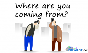 Where-are-you-coming-from-polyglot-club.png