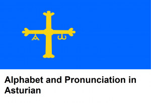 Alphabet and Pronunciation in Asturian