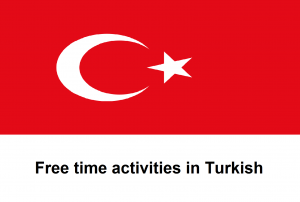 Free time activities in Turkish