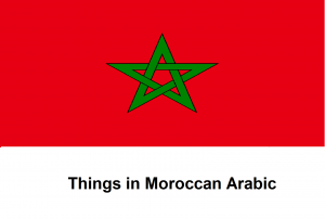 Things in Moroccan Arabic