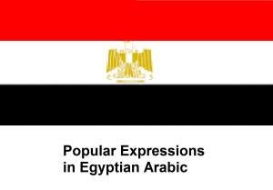 Popular Expressions in Egyptian ArabicPopular Expressions in Egyptian Arabic