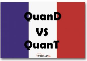 Quand VS quant in French polyglotclub wiki 2.jpg