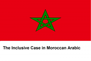 The Inclusive Case in Moroccan Arabic