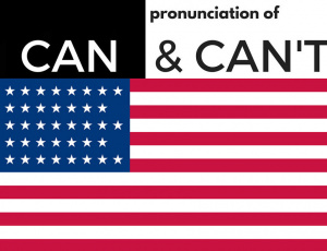 Pronunciation can can't american english.jpg