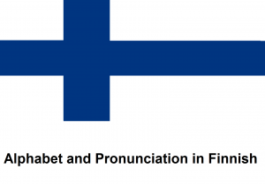 Alphabet and Pronunciation in Finnish