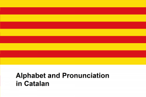 Alphabet and Pronunciation in Catalan