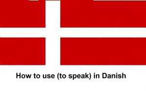 How to use (to speak) in Danish