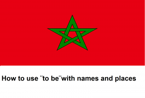 How to use ¨to be¨with names and places