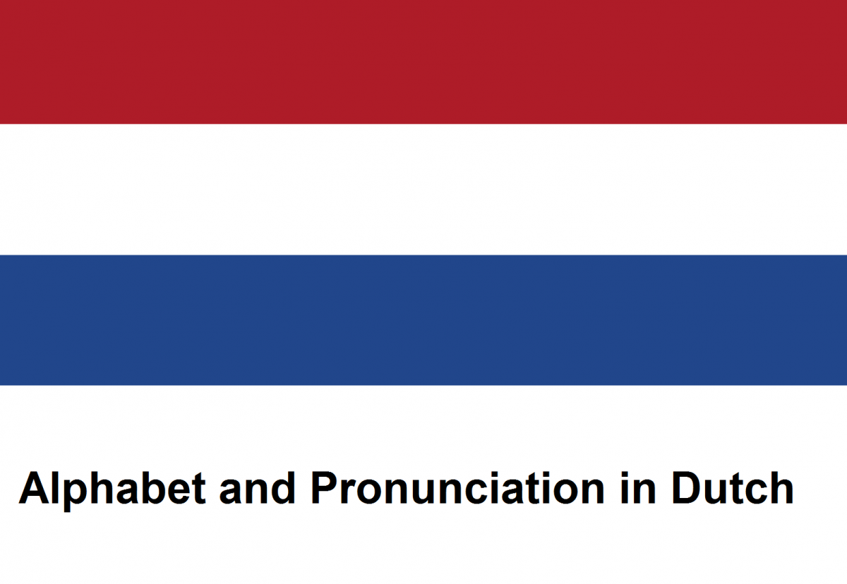 Dutch Pronunciation Alphabet And Pronunciation