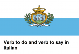 Verb to do and verb to say in Italian