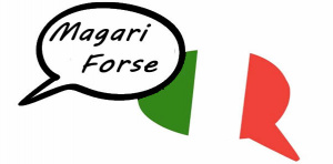 Magari-vs-forse-italian-polyglot-club-wiki.jpg